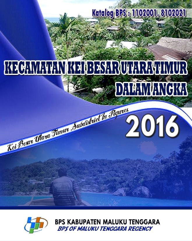 Kei Besar Utara Timur Subdistricts in Figures 2016