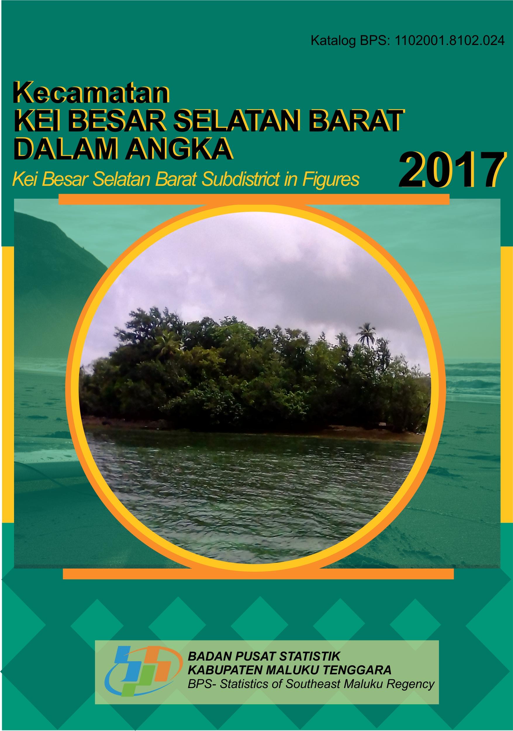 Kei Besar Selatan Barat Subdistrict in Figures 2017