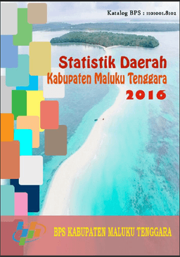 Statistik Daerah Kabupaten Maluku Tenggara 2016