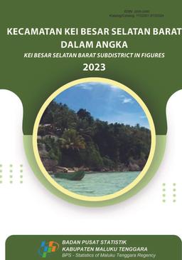 Kecamatan Kei Besar Selatan Barat Dalam Angka 2023