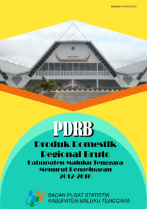 Produk Domestik Regional Bruto Menurut Pengeluaran Kabupaten Maluku Tenggara 2012-2016