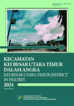 Kecamatan Kei Besar Utara Timur Dalam Angka 2024